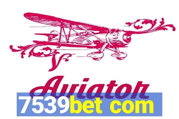 7539bet com